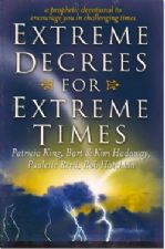 Extreme Decrees for Extreme Times (E-Book Download) by Patricia King, Bart and Kim Hadaway, Paulette Reed, and Rob Hotchkin